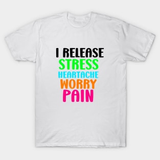 I release affirmations T-Shirt